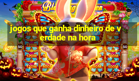 jogos que ganha dinheiro de verdade na hora