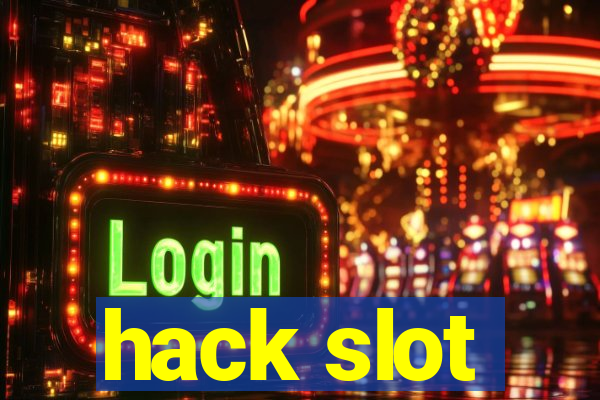 hack slot