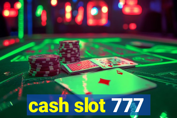 cash slot 777