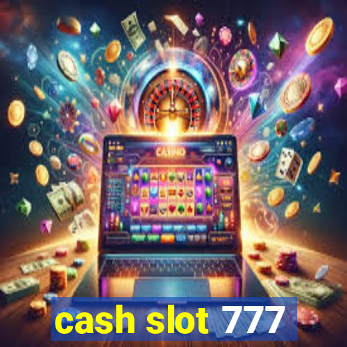 cash slot 777