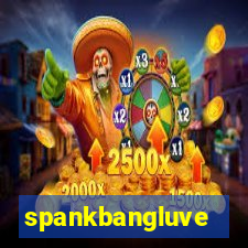 spankbangluve