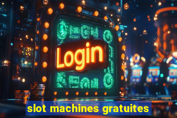 slot machines gratuites