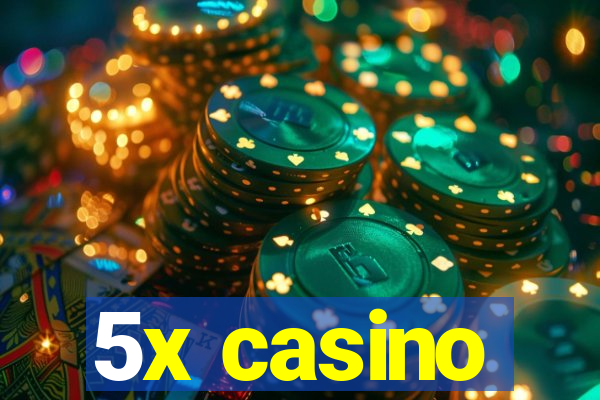 5x casino