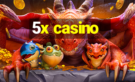 5x casino