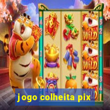 jogo colheita pix