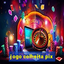 jogo colheita pix