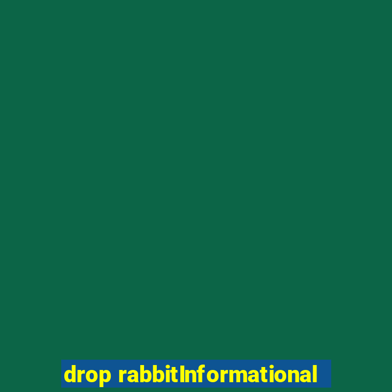 drop rabbitInformational