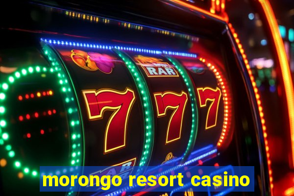 morongo resort casino