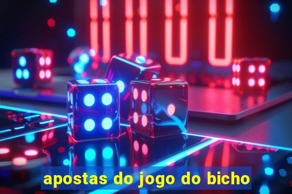 apostas do jogo do bicho