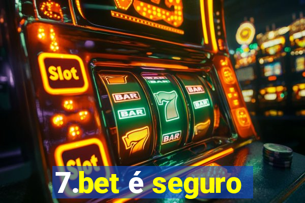 7.bet é seguro