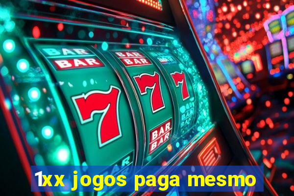 1xx jogos paga mesmo