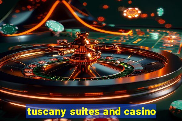 tuscany suites and casino