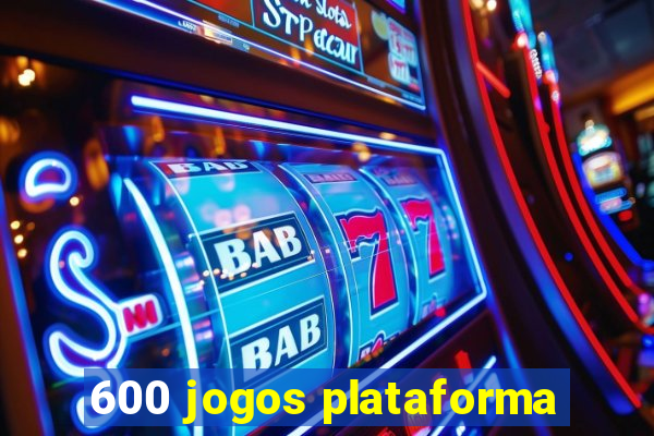 600 jogos plataforma