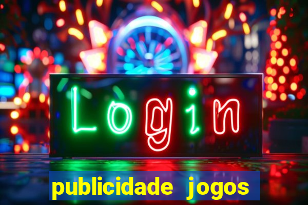 publicidade jogos de azar