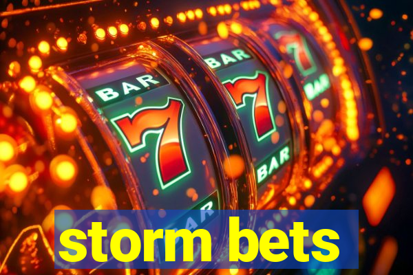 storm bets