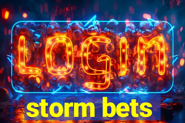 storm bets