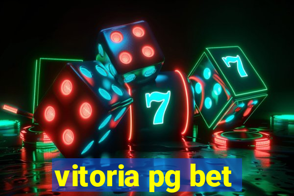 vitoria pg bet