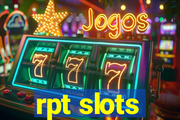 rpt slots