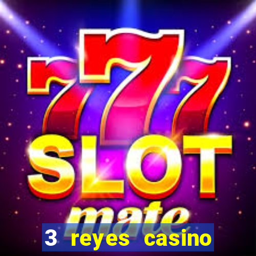 3 reyes casino poner saldo