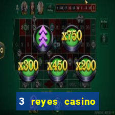 3 reyes casino poner saldo