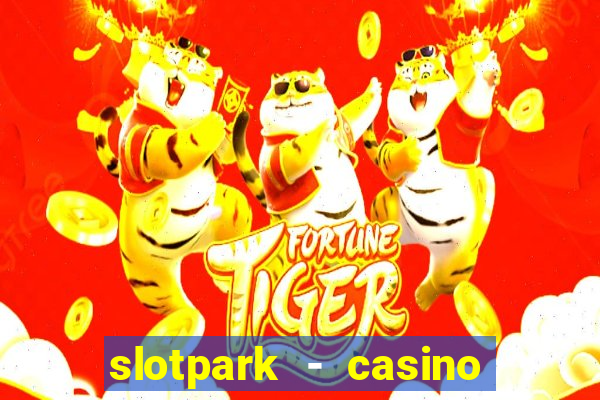 slotpark - casino slot games