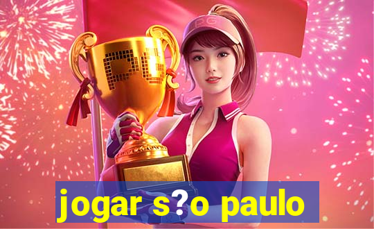 jogar s?o paulo