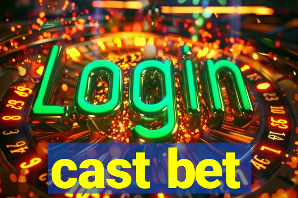 cast bet