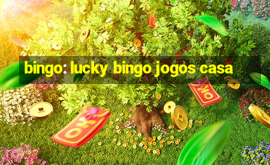 bingo: lucky bingo jogos casa