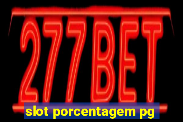 slot porcentagem pg