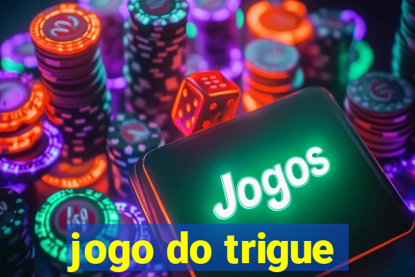 jogo do trigue