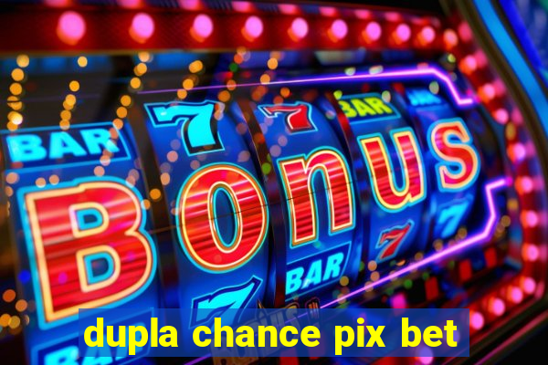 dupla chance pix bet