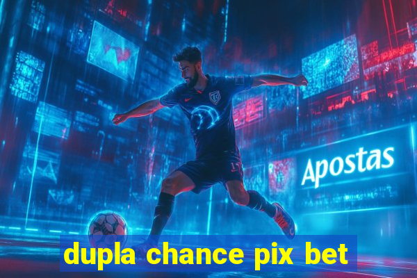 dupla chance pix bet