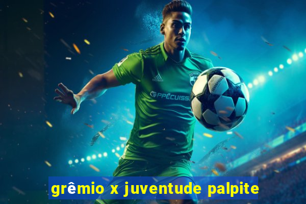 grêmio x juventude palpite