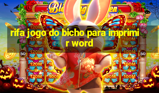 rifa jogo do bicho para imprimir word