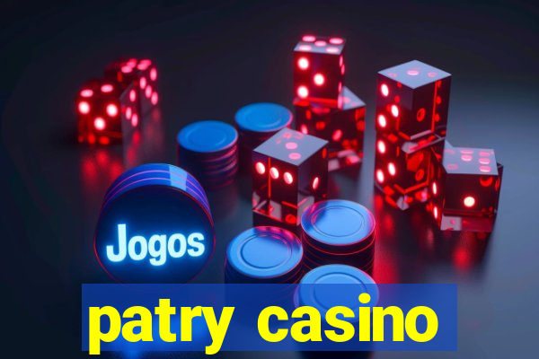 patry casino