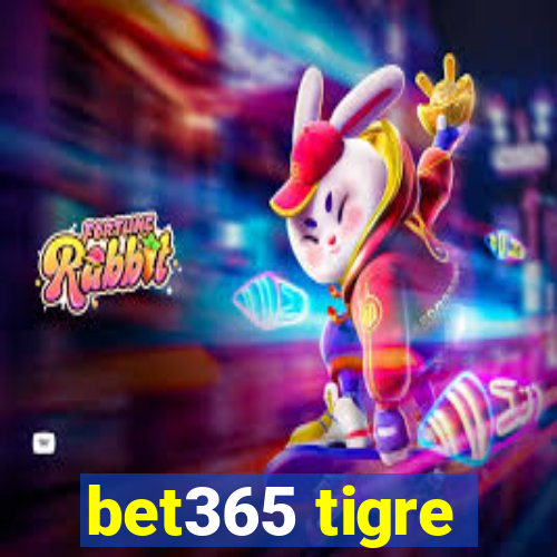 bet365 tigre