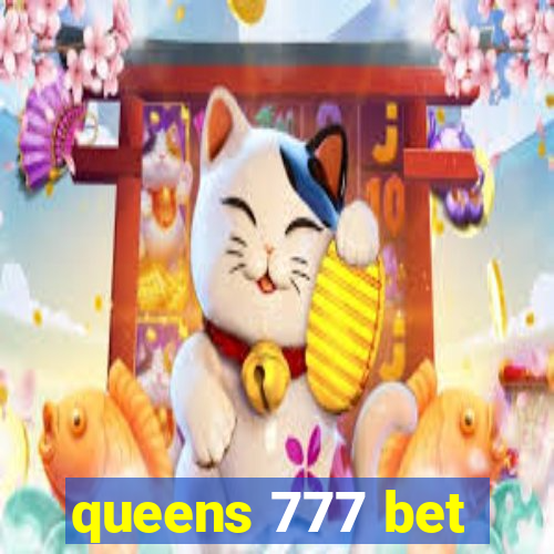 queens 777 bet