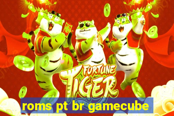 roms pt br gamecube