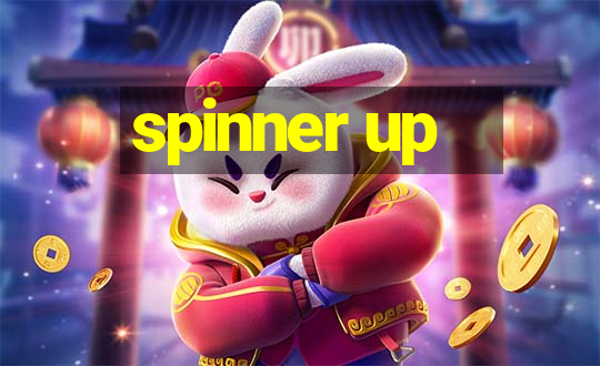 spinner up