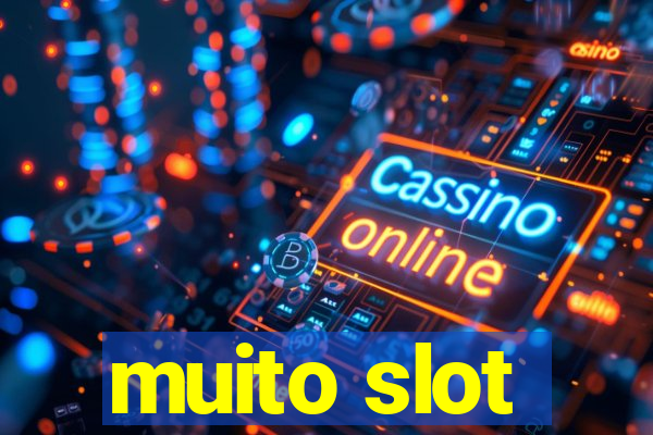 muito slot