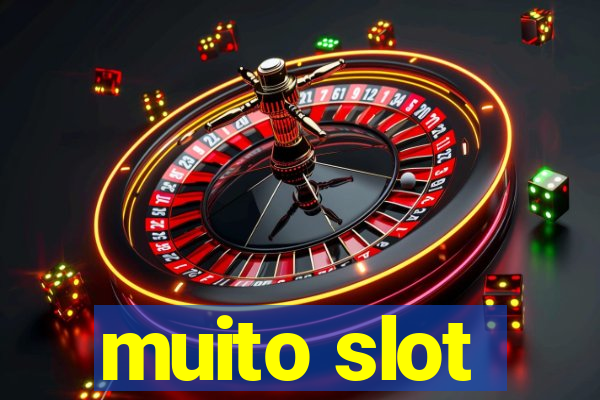 muito slot