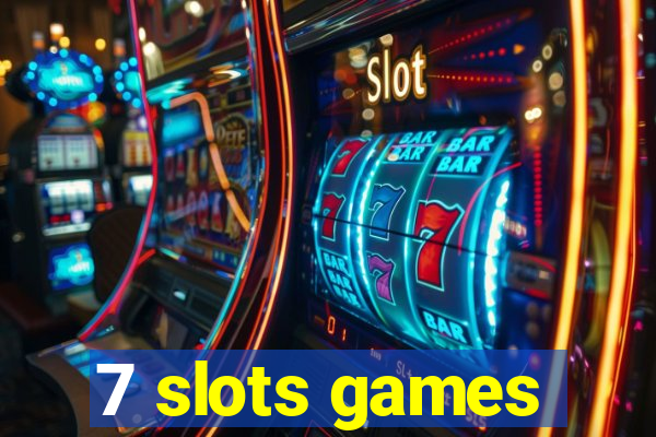 7 slots games