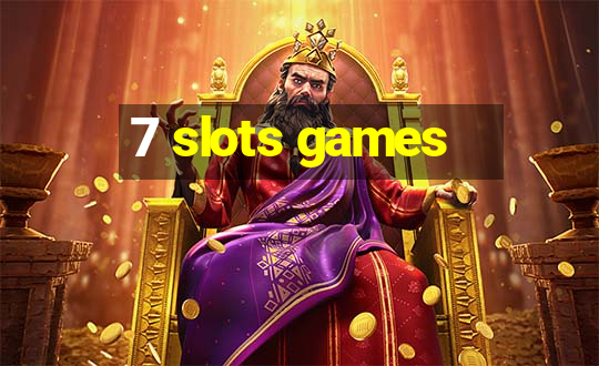 7 slots games