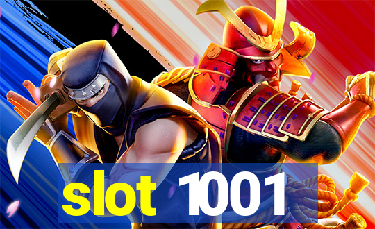 slot 1001