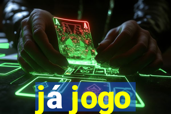 já jogo