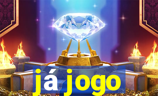 já jogo