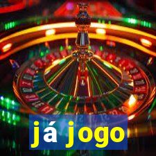 já jogo