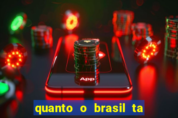 quanto o brasil ta pagando no jogo de hoje