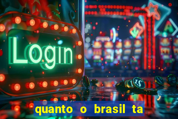 quanto o brasil ta pagando no jogo de hoje