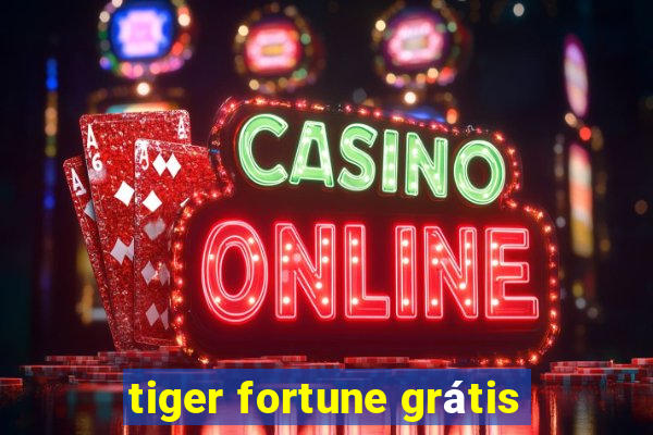 tiger fortune grátis